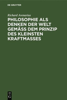bokomslag Philosophie als Denken der Welt gemäß dem Prinzip des kleinsten Kraftmaßes
