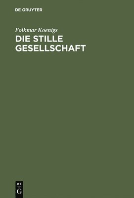 Die stille Gesellschaft 1