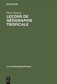 bokomslag Leons de gographie tropicale