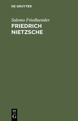 Salomo Friedlaender - Friedrich Nietzsche, Inbunden