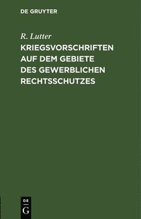 bokomslag Kriegsvorschriften auf dem Gebiete des gewerblichen Rechtsschutzes