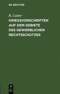 bokomslag Kriegsvorschriften auf dem Gebiete des gewerblichen Rechtsschutzes