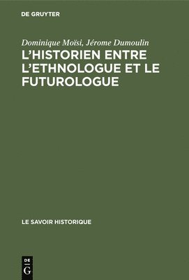 L'historien entre l'ethnologue et le futurologue 1