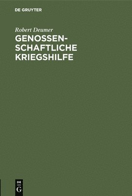 bokomslag Genossenschaftliche Kriegshilfe