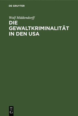 Die Gewaltkriminalitt in den USA 1