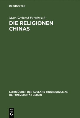 Max Gerhard Pernitzsch - Religionen Chinas, Inbunden