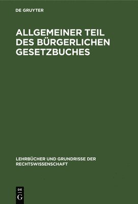 Heinrich Lehmann, Degruyter - Allgemeiner Teil des Bürgerlichen Gesetzbuches, Inbunden