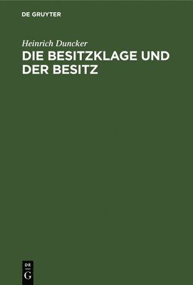 bokomslag Die Besitzklage Und Der Besitz