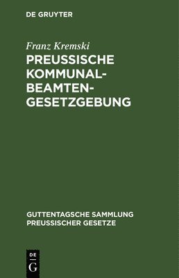 bokomslag Preussische Kommunalbeamtengesetzgebung