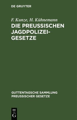 bokomslag Die Preuischen Jagdpolizeigesetze