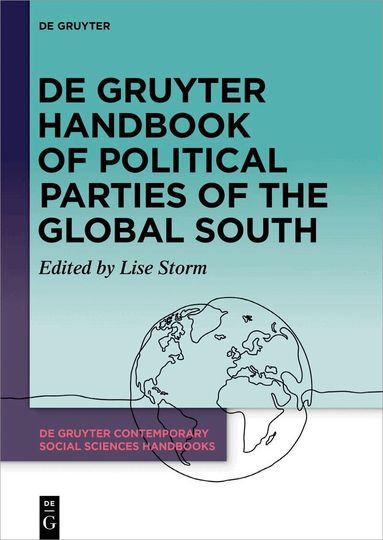 Lise Storm - De Gruyter Handbook of Political Parties of the Global South, Inbunden