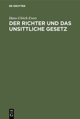 Der Richter Und Das Unsittliche Gesetz