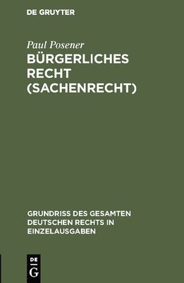 Paul Posener - Bürgerliches Recht (Sachenrecht), Inbunden