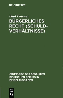 Paul Posener - Bürgerliches Recht (Schuldverhältnisse), Inbunden
