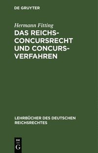 bokomslag Das Reichs-Concursrecht Und Concursverfahren