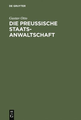 Die Preussische Staatsanwaltschaft 1