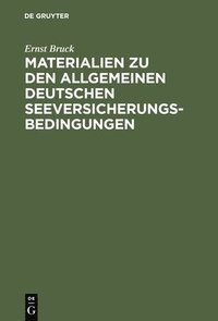 bokomslag Ernst Bruck: Materialien Zu Den Allgemeinen Deutschen Seeversicherungs-Bedingungen. Band 1