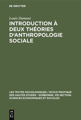 Louis Dumont - Introduction à deux théories d'anthropologie sociale, Inbunden