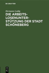 bokomslag Arbeitslosenunterstützung der Stadt Schöneberg