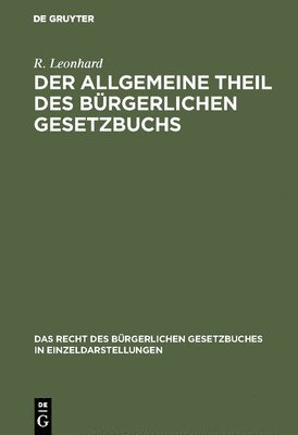 R Leonhard - allgemeine Theil des bürgerlichen Gesetzbuchs, Inbunden