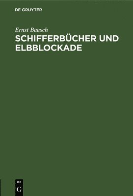 Schifferbcher Und Elbblockade 1