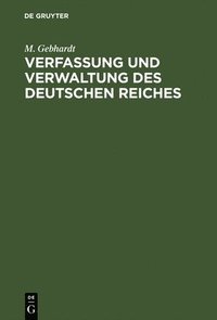 bokomslag Verfassung und Verwaltung des Deutschen Reiches