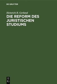 bokomslag Die Reform Des Juristischen Studiums