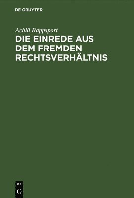 bokomslag Die Einrede Aus Dem Fremden Rechtsverhltnis