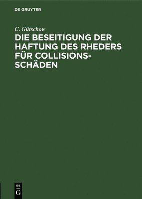 Die Beseitigung Der Haftung Des Rheders Fr Collisions-Schden 1