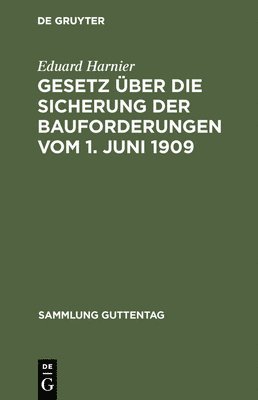 bokomslag Gesetz ber die Sicherung der Bauforderungen vom 1. Juni 1909