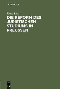 bokomslag Die Reform des juristischen Studiums in Preussen