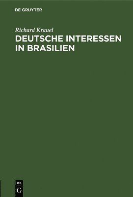 bokomslag Deutsche Interessen in Brasilien