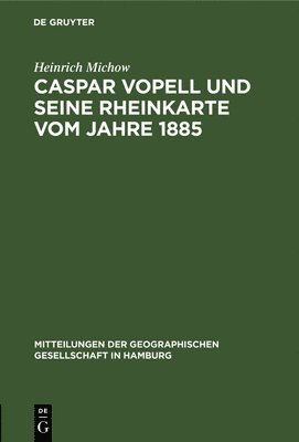 bokomslag Caspar Vopell Und Seine Rheinkarte Vom Jahre 1885