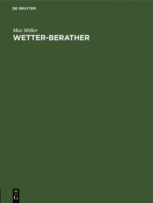 Max Möller - Wetter-Berather, Inbunden