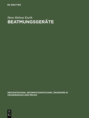 Hans-Helmut Kurth - Beatmungsgeräte, Inbunden