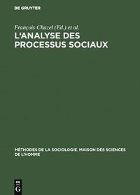 bokomslag L'analyse des processus sociaux