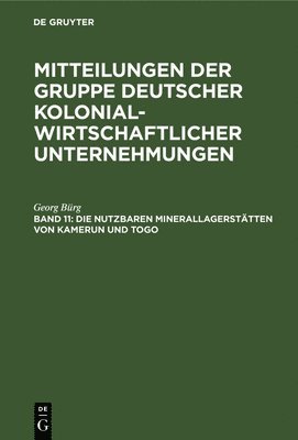 Georg Bürg - Die Nutzbaren Minerallagerstätten Von Kamerun Und Togo, Inbunden