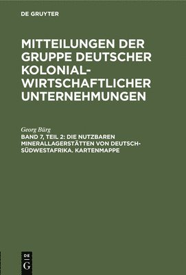 Die Nutzbaren Minerallagersttten Von Deutsch-Sdwestafrika. Kartenmappe 1