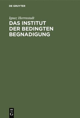 bokomslag Das Institut der bedingten Begnadigung