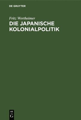 Die Japanische Kolonialpolitik 1