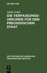 bokomslag Die Verfassungs-Urkunde Fr Den Preusischen Staat