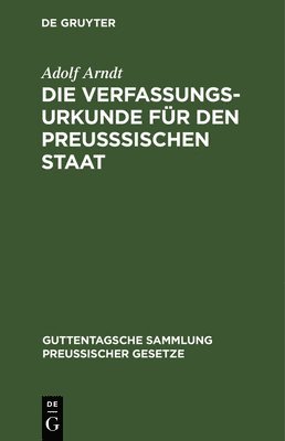 bokomslag Die Verfassungs-Urkunde Für Den Preußsischen Staat