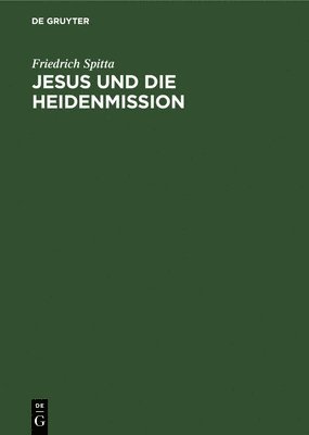 Jesus Und Die Heidenmission 1