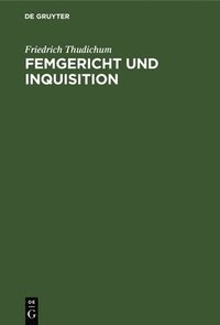 bokomslag Femgericht und Inquisition