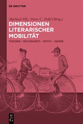 Dimensionen Literarischer Mobilität: Theorie - Buchmarkt - Motiv - Genre 1