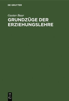 Grundzge Der Erziehungslehre 1