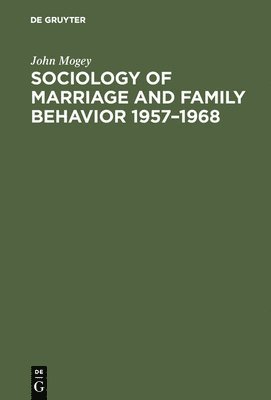 Sociology of marriage and family behavior 19571968 1