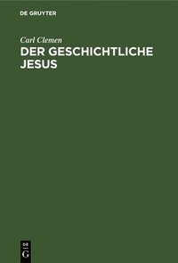 bokomslag Der Geschichtliche Jesus