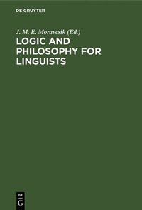 bokomslag Logic and Philosophy for Linguists: A Book of Readings