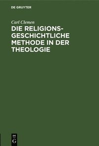 bokomslag Die Religionsgeschichtliche Methode in Der Theologie